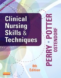 Clinical Nursing Skills And Techniques E Book Anne - 