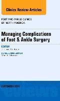 Managing Complications of Foot and Ankle Surgery, An issue of Foot and Ankle Clinics of North America (inbunden)