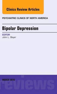 Bipolar Depression, An Issue of Psychiatric Clinics of North America (hftad)
