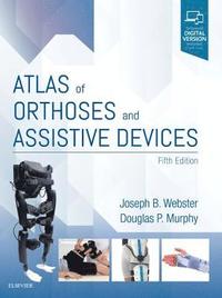 Atlas of Orthoses and Assistive Devices (inbunden)