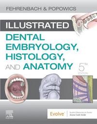 Illustrated Dental Embryology, Histology, and Anatomy (häftad)