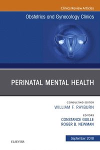 Perinatal Mental Health, An Issue of Obstetrics and Gynecology Clinics (e-bok)