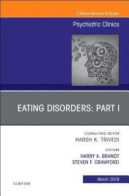 Eating Disorders: Part I, An Issue of Psychiatric Clinics of North America (inbunden)