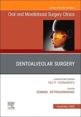 Dentoalveolar Surgery, An Issue of Oral and Maxillofacial Surgery Clinics of North America (inbunden)