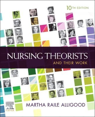 Nursing Theorists and Their Work (häftad)