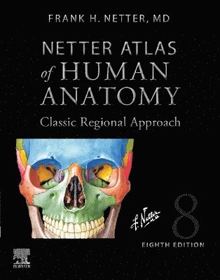 Netter Atlas of Human Anatomy: Classic Regional Approach (hardcover) (h�ftad)