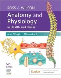 Ross & Wilson Anatomy and Physiology in Health and Illness (hftad)