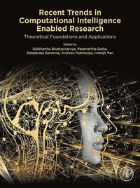 Recent Trends in Computational Intelligence Enabled Research (e-bok)