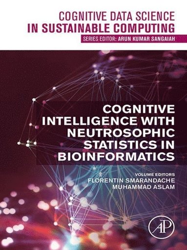 Cognitive Intelligence with Neutrosophic Statistics in Bioinformatics (e-bok)