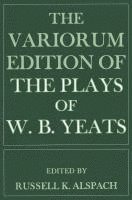 The Variorum Edition of the Plays of W.B.Yeats (inbunden)