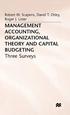 Management Accounting, Organizational Theory and Capital Budgeting: 3Surveys