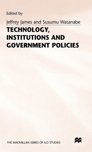 Technology, Institutions and Government Policies (inbunden)