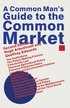 A Common Man's Guide to the Common Market