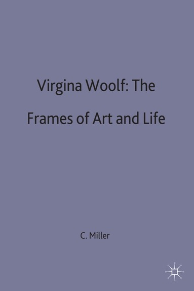 Virginia Woolf: The Frames of Art and Life (hftad)