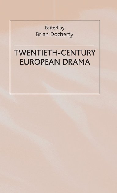 Twentieth-Century European Drama (inbunden)