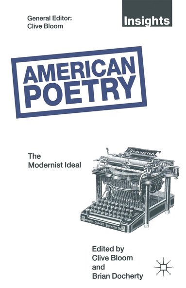 American Poetry: The Modernist Ideal (hftad)