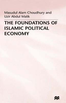 The Foundations of Islamic Political Economy (inbunden)