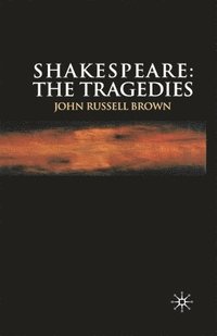 Shakespeare: The Tragedies (inbunden)