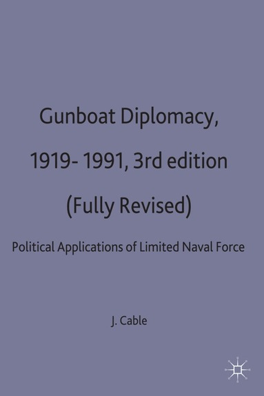 Gunboat Diplomacy 1919-1991 (h�ftad)