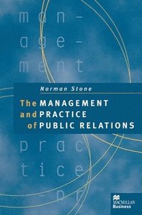 The Management and Practice of Public Relations (hftad)