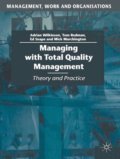Managing with Total Quality Management (inbunden)