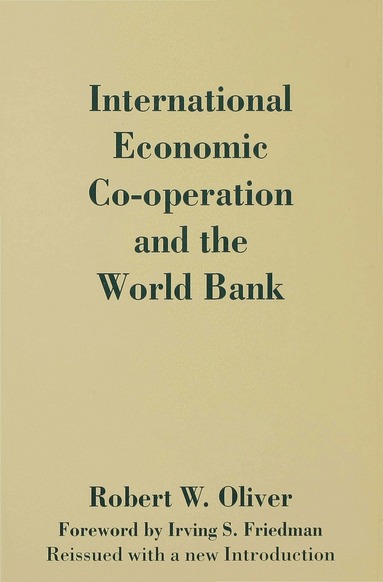 International Economic Co-Operation and the World Bank (h�ftad)