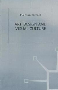 Art, Design and Visual Culture (häftad)