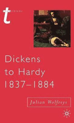 Dickens to Hardy 1837-1884: The Novel, the Past and Cultural Memory in the Nineteenth Century (häftad)