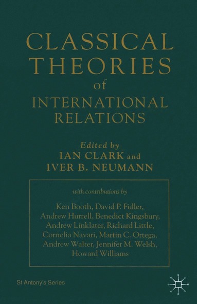 Classical Theories of International Relations (häftad)