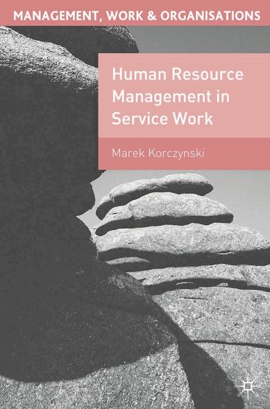 Human Resource Management in Service Work (inbunden)
