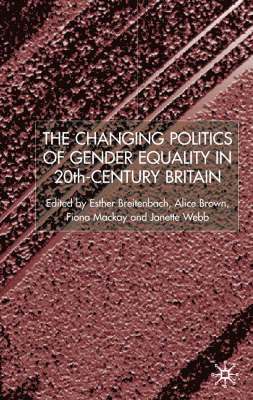 The Changing Politics of Gender Equality (inbunden)