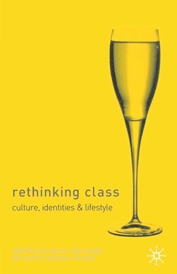 Rethinking Class: Cultures, Identities and Lifestyles (hftad)