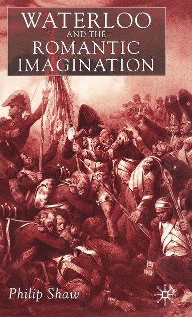Waterloo and the Romantic Imagination (hftad)