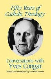 Fifty Years of Catholic Theology (hftad)