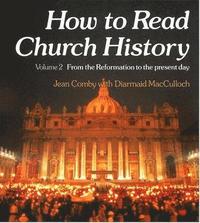 How to Read Church History Volume Two (häftad)