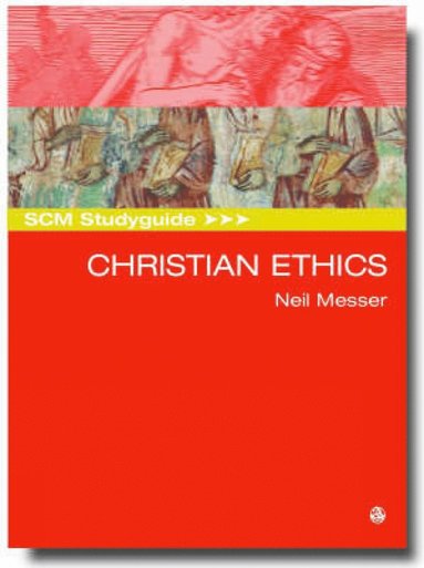 SCM Studyguide: Christian Ethics (h�ftad)