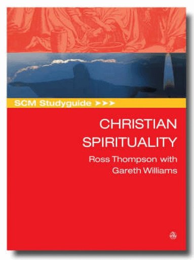 SCM Studyguide: Christian Spirituality (h�ftad)
