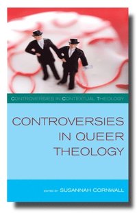 Controversies in Queer Theology (e-bok)