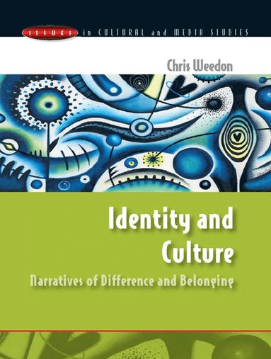Identity and Culture: Narratives of Difference and Belonging (h�ftad)
