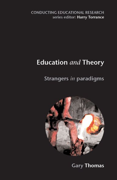 Education and Theory: Strangers in Paradigms (h�ftad)