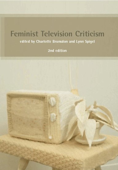Feminist Television Criticism: A Reader (h�ftad)