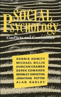 Social Psychology: Conflicts and Continuities (e-bok)