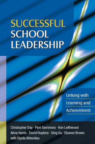 Successful School Leadership: Linking with Learning and Achievement (h�ftad)