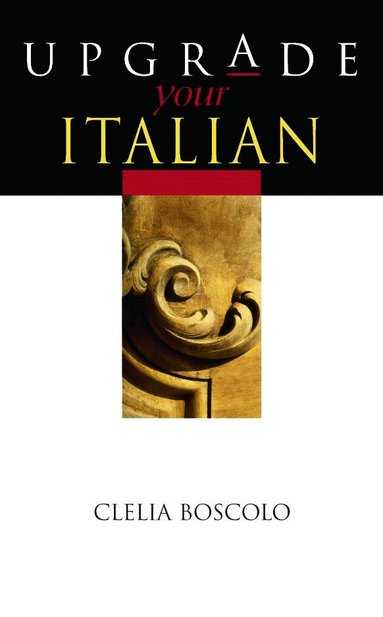 Upgrade Your Italian (h�ftad)