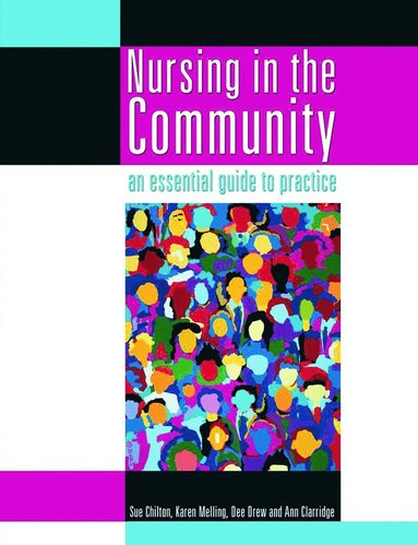 Nursing in the Community: an essential guide to practice (inbunden)