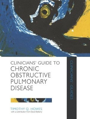 Clinician's Guide To Chronic Obstructive Pulmonary Disease (inbunden)