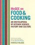 McGee on Food and Cooking: An Encyclopedia of Kitchen Science, History and Culture