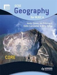 GCSE Geography for WJEC A Core (hftad)