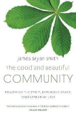 The Good and Beautiful Community (inbunden)