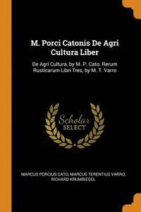 M. Porci Catonis de Agri Cultura Liber (häftad)